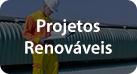 Projetos Renováveis