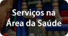 Serviços na Área da Saúde